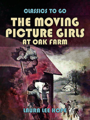 cover image of The Moving Picture Girls At Oak Farm